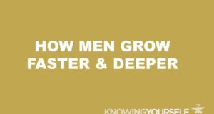 How Men Grow Faster & Deeper