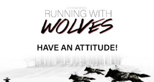 Running With The Wolves Part 7 : Have An Attitude