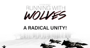 Running With The Wolves Part 9 : A Radicalized Unity