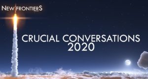 New Frontiers – CRUCIAL CONVERSATIONS 2020