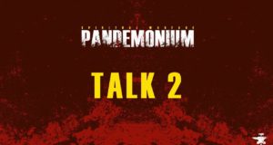 PANDEMONIUM – Talk 2