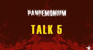 PANDEMONIUM – Talk 5