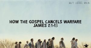 Gut Level Real | How The Gospel Cancels Class Warfare