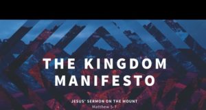 The Kingdom Manifesto – Jesus’ Sermon on the Mount – The Beatitudes #4