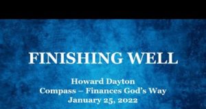 Finishing Well – Guest Speaker Howard Dayton