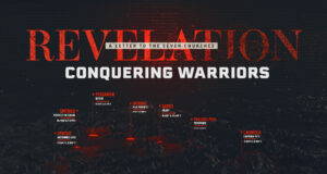 Revelation – Conquering Warriors – Talk 6