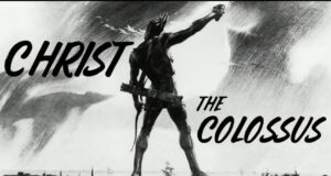 Christ the Colossus – Talk 4