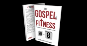 The Gospel of Fitness – Steve McKinney