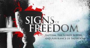 Signs of Freedom – The Lord’s Supper