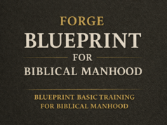DAWG Part 2 – Blueprint Basic Training for Biblical Manhood